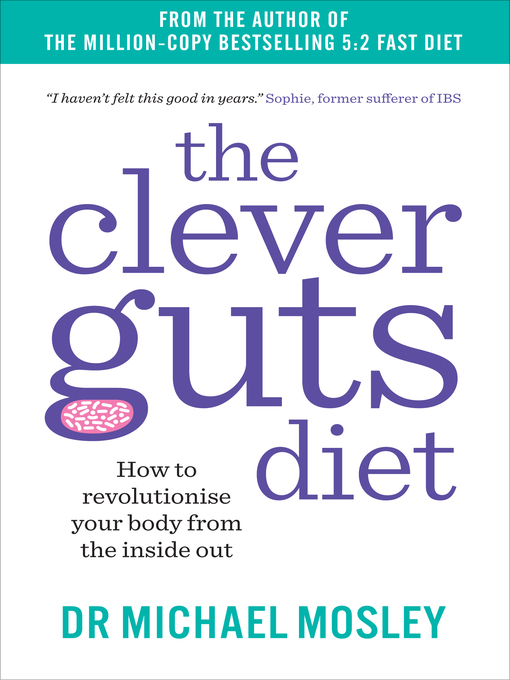 Title details for The Clever Guts Diet by Dr Michael Mosley - Available